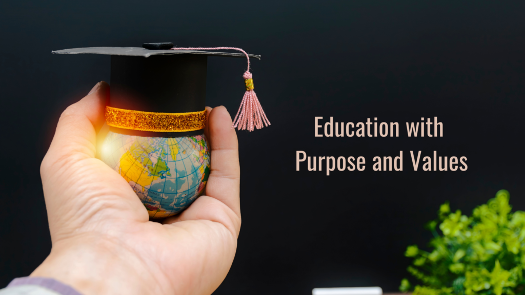 Education with Purpose and Values